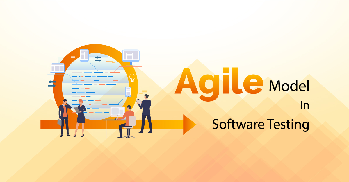 An Analysis of the Effects of the Agile Model in Software Testing