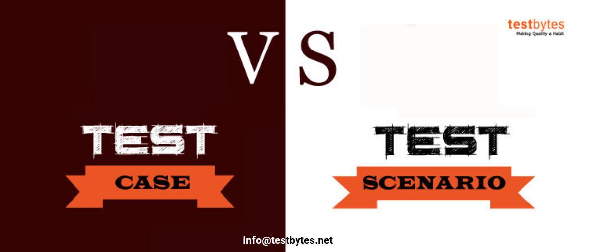 Test Case vs Test Scenario: What's the difference b/w two?